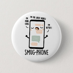 Chapa Redonda De 5 Cm Smug Phone Divertido teléfono móvil