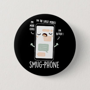 Chapa Redonda De 5 Cm Smug Phone Divertido teléfono móvil Pun Dark BG