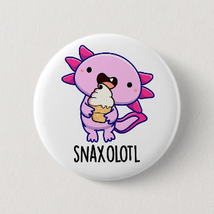 Chapa Redonda De 5 Cm Snaxolotl Funny Axolotl Pun