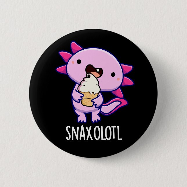 Chapa Redonda De 5 Cm Snaxolotl Funny Axolotl Pun Dark BG (Anverso)