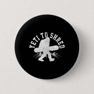 Chapa Redonda De 5 Cm Snowboard Yeti To Shred Bigfoot Snowboard Funny