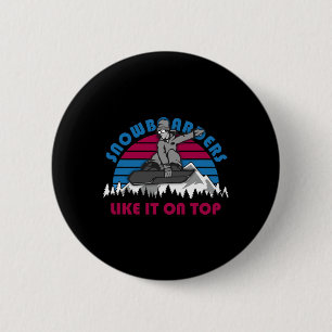 Chapa Redonda De 5 Cm Snowboarders Como It On Top - Gracioso Snowboard O