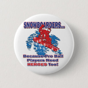 Chapa Redonda De 5 Cm Snowboarders-Porque-Pro-Ball-Jugadores-Necesitan-H
