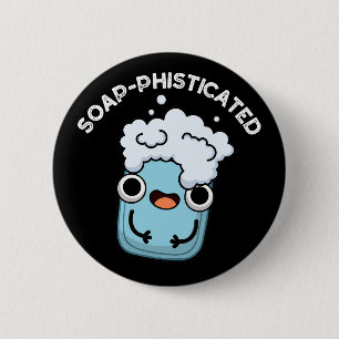 Chapa Redonda De 5 Cm Soap Funny Soap Pun Dark BG