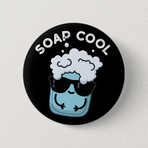 Chapa Redonda De 5 Cm Soap Guay Funny Soap Pun Dark BG