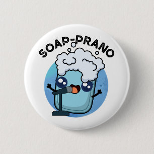 Chapa Redonda De 5 Cm Soap-prano Funny Soprano Soap Pun