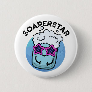 Chapa Redonda De 5 Cm Soaperstar Funny Superstar Soap Pun