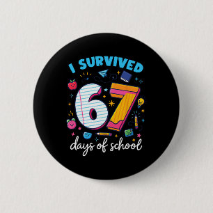 Chapa Redonda De 5 Cm Sobreviví 67 Días Camiseta De Maestro De Escuela E