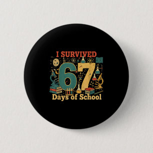 Chapa Redonda De 5 Cm Sobreviví 67 Días De Escuela Divertido 67 Meme Cie