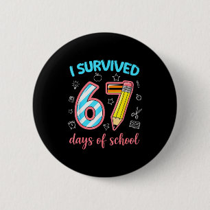 Chapa Redonda De 5 Cm Sobreviví 67 Días De Escuela Divertido 67 Meme Mae