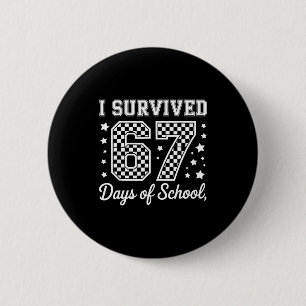 Chapa Redonda De 5 Cm Sobreviví 67 Días De Escuela Divertido Meme Maestr