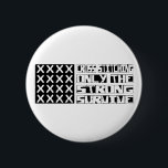 Chapa Redonda De 5 Cm Sobrevivir a los puntos cruzados<br><div class="desc">El coser cruzado,  sólo sobreviven los fuertes. Si el coser cruzado es tu hobby,  ocupación u obsesión,  muéstralo con grandes camisetas cosidas cruzadas,  tazas,  pegatinas y más. ¡También son grandes regalos para otros aficionados a los puntos cruzados!</div>