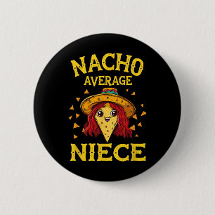 Chapa Redonda De 5 Cm Sobrina divertida no promedio nacho