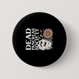 Chapa Redonda De 5 Cm Sociedad de páncreas muerto Diabetes Humor esquele