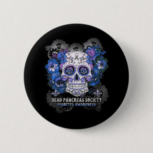 Chapa Redonda De 5 Cm Sociedad de páncreas muerto Sugar Skull diabetes c