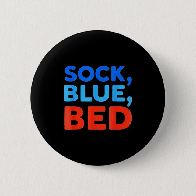 Chapa Redonda De 5 Cm Sock Blue Bed Funny Meme  (Anverso)