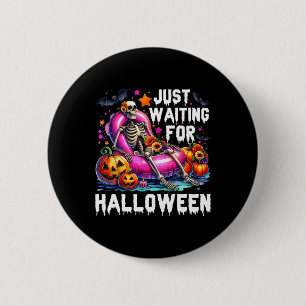 Chapa Redonda De 5 Cm Sólo Esperando Por El Skeleton De Halloween Spooky