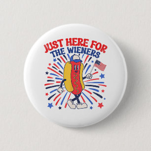 Chapa Redonda De 5 Cm Solo estoy aquí para los Wieners 4 de Julio Divert