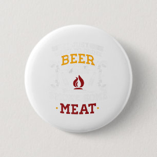 Chapa Redonda De 5 Cm Solo Quiero Beber Cerveza Y Fumar Un Poco De Carne