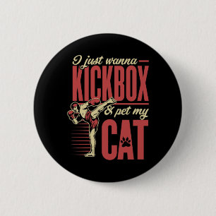 Chapa Redonda De 5 Cm Sólo Quiero Kickboxear Y Acariciar A Mi Gato Karat
