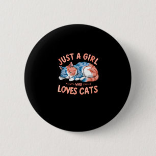 Chapa Redonda De 5 Cm Sólo Un Chica Al Que Le Encanta Los Gatos Cute Kit
