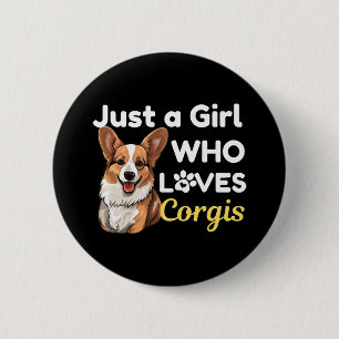 Chapa Redonda De 5 Cm Sólo un Chica que ama a Corgis