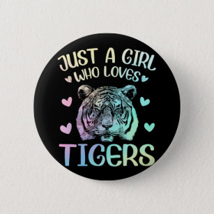 Chapa Redonda De 5 Cm Sólo un Chica que ama a los tigres