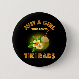 Chapa Redonda De 5 Cm Sólo un Chica que ama los bares de Tiki