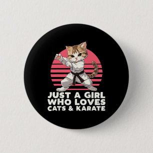 Chapa Redonda De 5 Cm Sólo Un Chica Que Ama Los Gatos Y El Karate. Funny