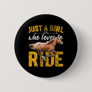 Chapa Redonda De 5 Cm Sólo Un Chica Que Ama Montar Caballos En La Ridícu
