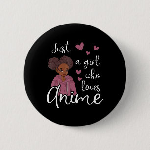 Chapa Redonda De 5 Cm Solo una chica que ama Anime Afroamericana