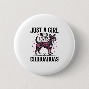 Chapa Redonda De 5 Cm Sólo Una Chica Que Ama Chihuahuas Diseño Vintage D