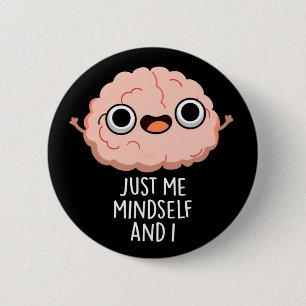 Chapa Redonda De 5 Cm Solo Yo Mismo Y Yo Fundo Brain Pun Dark BG