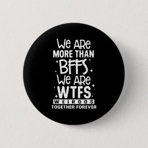 Chapa Redonda De 5 Cm Somos más que amigas Somos Wtfs Raras Juntas