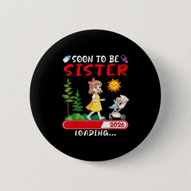 Chapa Redonda De 5 Cm Soon To Be Sister 2026 Loading Pregnancy Mom Annou (Anverso)