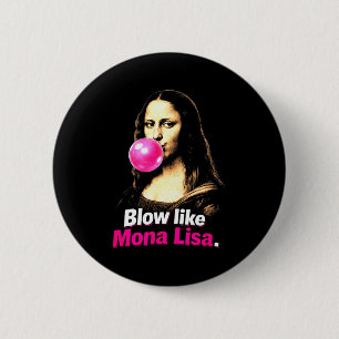 Chapa Redonda De 5 Cm Sopla como mona lisa – meme de arte divertido para