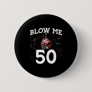 Chapa Redonda De 5 Cm Soplame Cumplo 50 Chiste Cumpleaños Cincuenta Cump