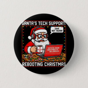 Chapa Redonda De 5 Cm Soporte técnico de Santa reiniciando la Navidad Di