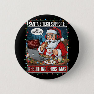 Chapa Redonda De 5 Cm Soporte técnico de Santa reiniciando la Navidad di