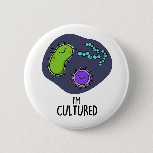 Chapa Redonda De 5 Cm Soy Cultured Funny Bacteria Pun (Anverso)