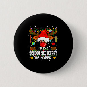 Chapa Redonda De 5 Cm Soy el reno de la secretaria de la escuela de coin