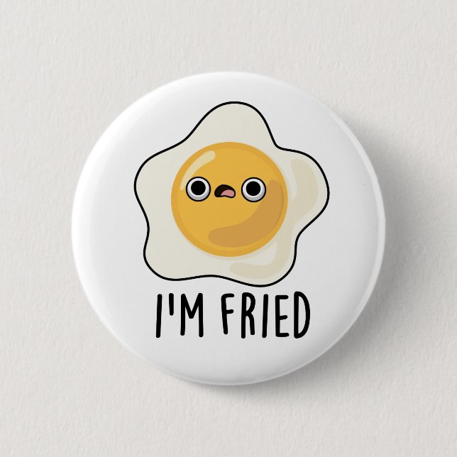 Chapa Redonda De 5 Cm Soy Fried Funny Fried Egg Pun (Anverso)