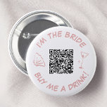 Chapa Redonda De 5 Cm Soy la novia me compra un código QR para beber<br><div class="desc">Este juguetón botón de soltera presenta un diseño de moda con un código QR para pagos fáciles, un cristal de martini y un gráfico de concha de vieiras en un tono rosa suave. Perfecto para una fiesta de soltera divertida y moderna, el botón anima a los clientes a contribuir al...</div>