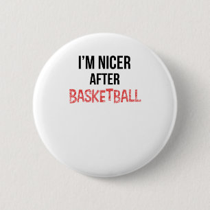 Chapa Redonda De 5 Cm Soy más amable después del baloncesto largo