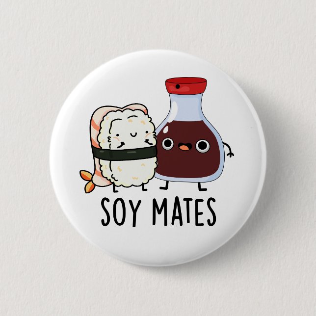 Chapa Redonda De 5 Cm Soy Mates Funny Salsa de Soy Pun (Anverso)