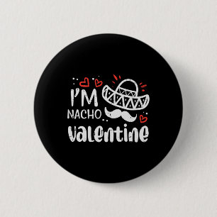 Chapa Redonda De 5 Cm Soy Nacho San Valentín divertido juego de palabras