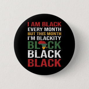 Chapa Redonda De 5 Cm Soy negro cada mes camiseta pero este mes soy blac