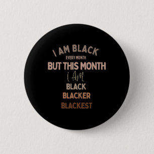 Chapa Redonda De 5 Cm Soy Negro Todos Los Días Pero Hoy Soy Negra Negra