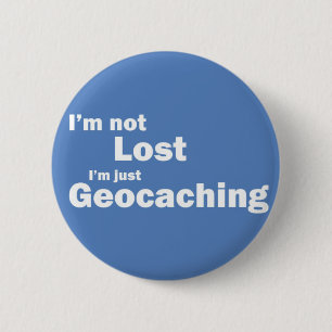 Chapa Redonda De 5 Cm Soy no perdido yo soy apenas Geocaching