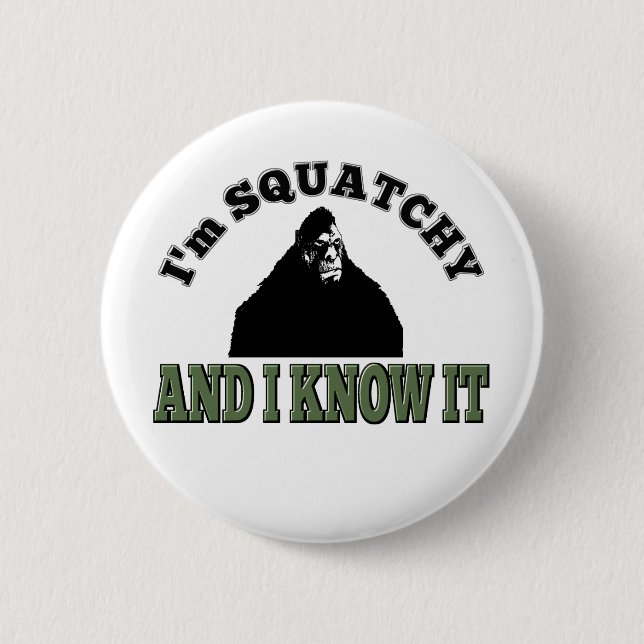 Chapa Redonda De 5 Cm ¡Soy SQUATCHY y lo sé! (Anverso)